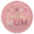 round shape; pink colour; foil material; printed text "Happy Birthday Mum"; packaged;