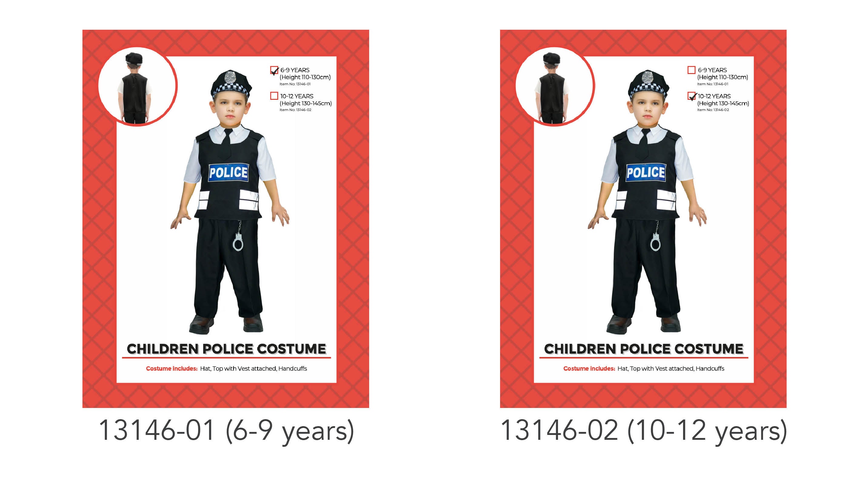 Black police hat with badge; Black vest with POLICE label; White short sleeve shirt under vest; Black pants with attached handcuffs;