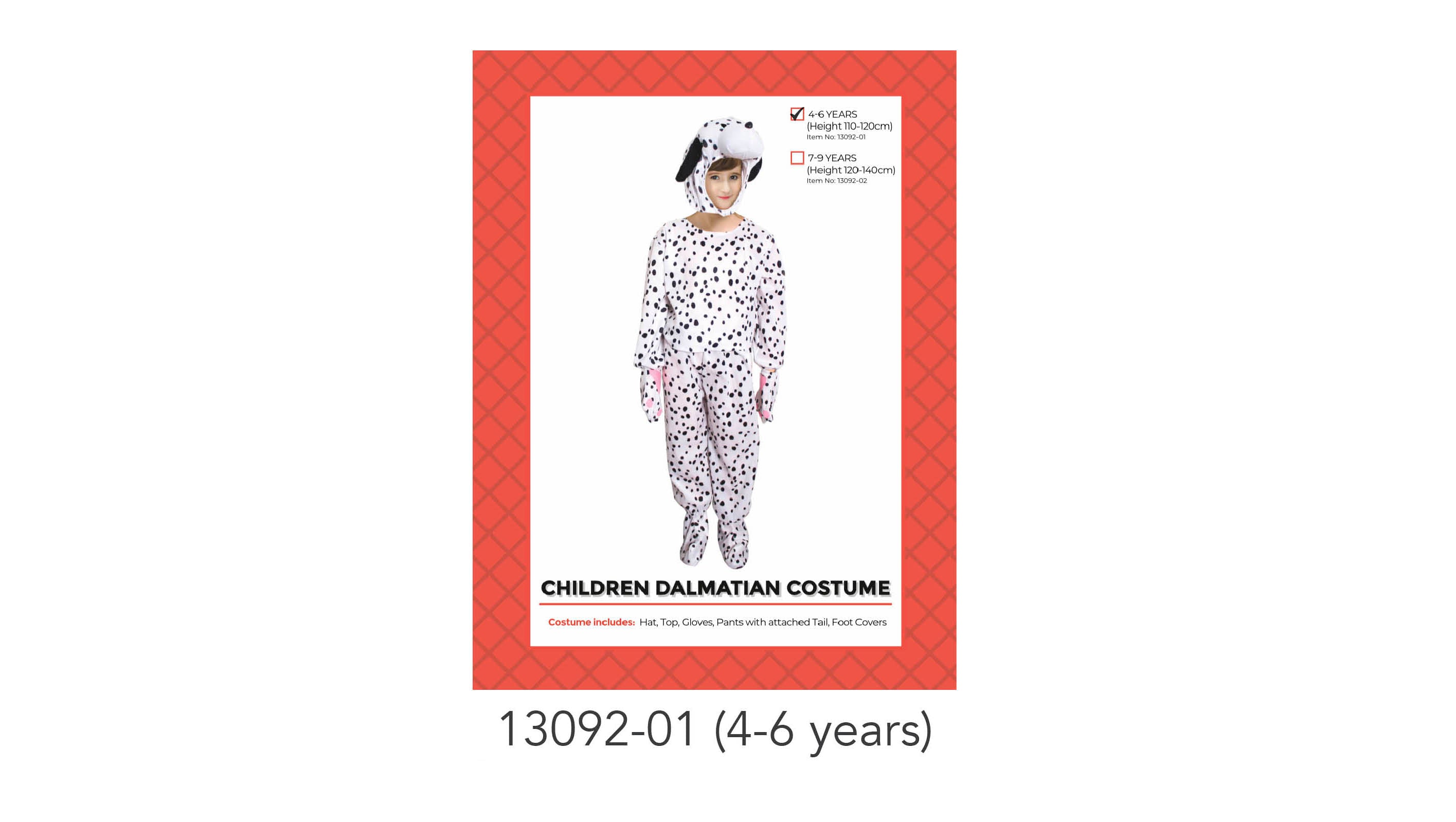 white costume with black spots; includes hat with Dalmatian face and ears; long sleeve top and pants with attached tail; gloves and foot covers included; child sized for 4-6 years;