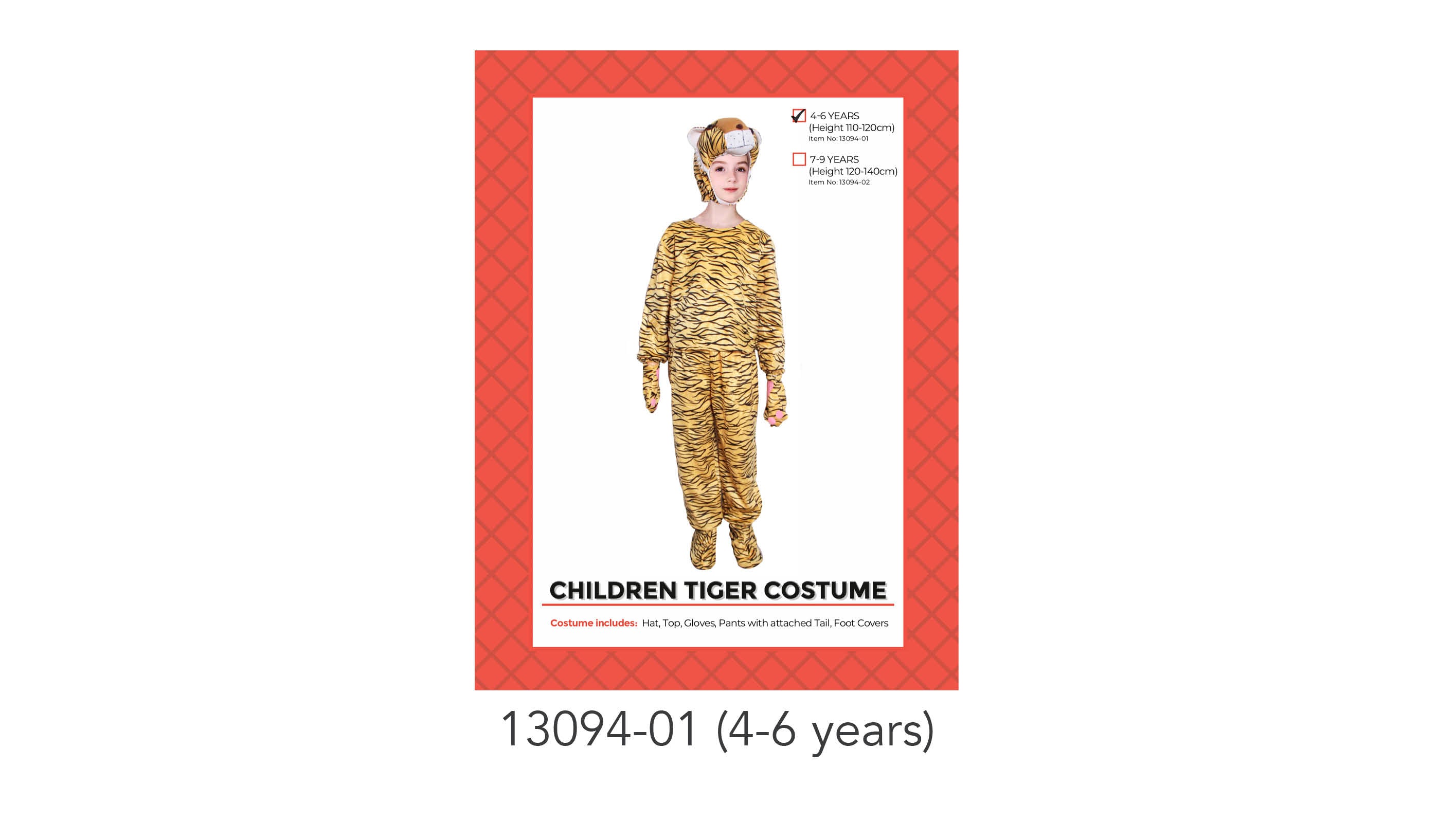 tiger print fabric; includes hat with tiger face; gloves and foot covers included; attached tail on pants; yellow and black colour;